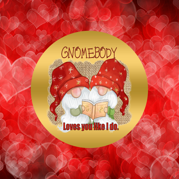 Gnomebody Loves you Like I Do Valetines Day Wreath Sign