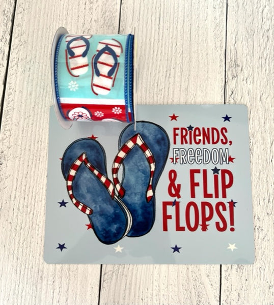 Friends, Freedom  & Flip Flops Sign and Ribbon Combo