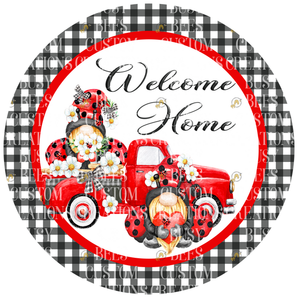 Ladybug Gnome Truck Welcome Home Sign