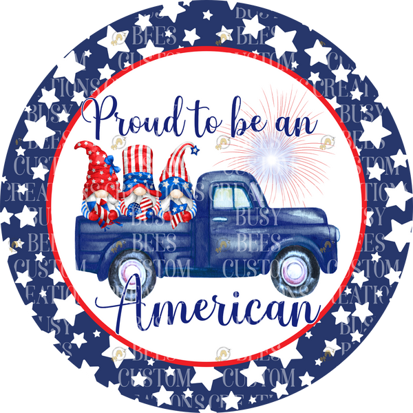 Proud to be an American Patriotic Gnomes Aluminum Sign