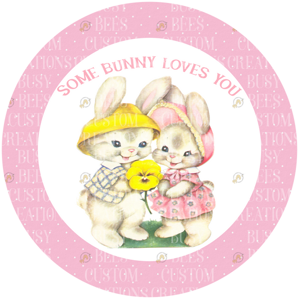 Some Bunny Loves You Wreath Sign