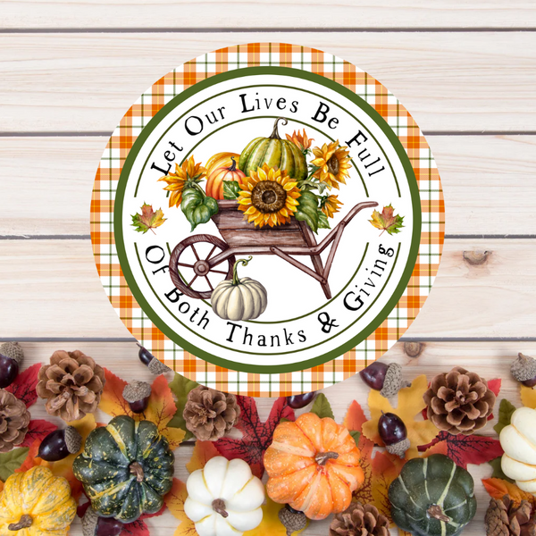 Let our Lives be full of Thanks and Giving Aluminum Wreath Sign