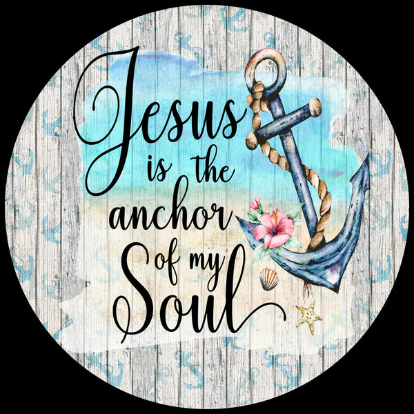 Jesus is the  Anchor of my Soul  Wreath  Sign