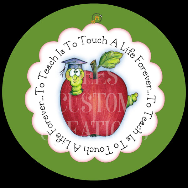 To Teach is to Touch a Life Forever Wreath Sign